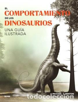 books: EL COMPORTAMIENTO DE LOS DINOSAURIOS - BENTON, MICHAEL J.