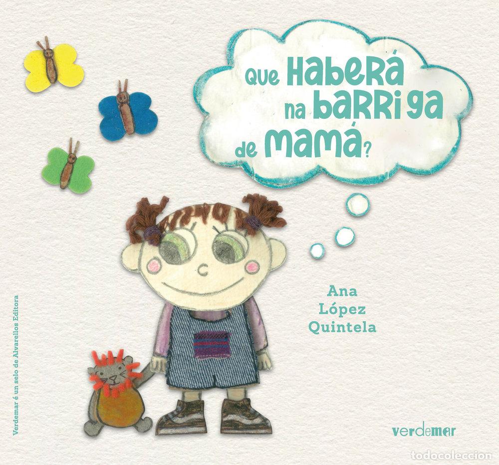 books: QUE HABERA NA BARRIGA DE MAMA - LOPEZ QUINTELA, ANA