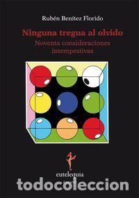B&uuml;cher: NINGUNA TREGUA AL OLVIDO - BENITEZ FLORIDO, RUBEN