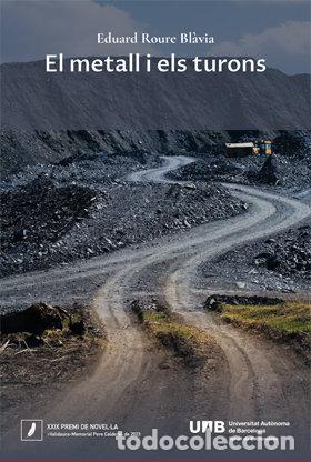 Livres: EL METALL I ELS TURONS - ROURE BL&middot;VIA, EDUARD