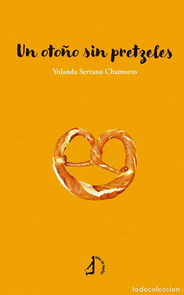 Libri: UN OTO&Ntilde;O SIN PRETZELES - SERRANO CHAMORRO, YOLANDA