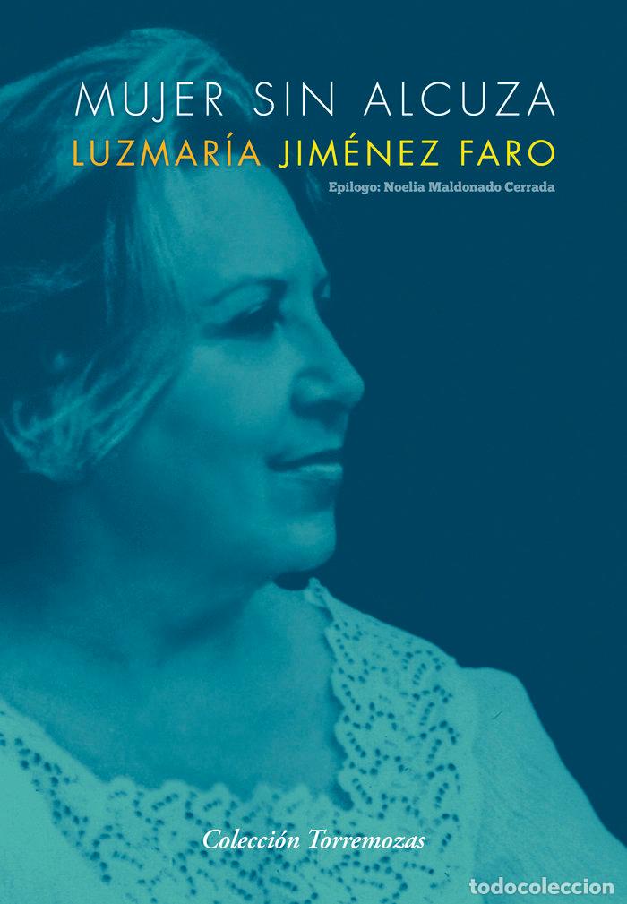 Libri: MUJER SIN ALCUZA - JIMENEZ FARO, LUZMARIA