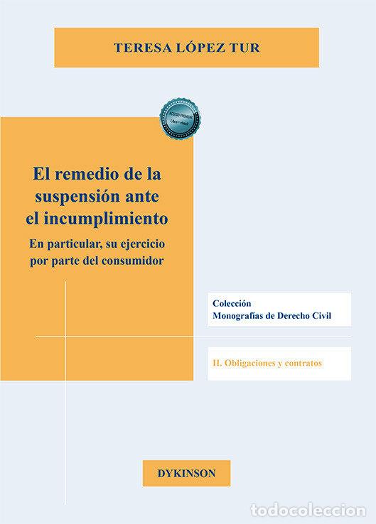 Libros: EL REMEDIO DE LA SUSPENSION ANTE EL INCUMPLIMIENTO - LOPEZ TUR, TERESA
