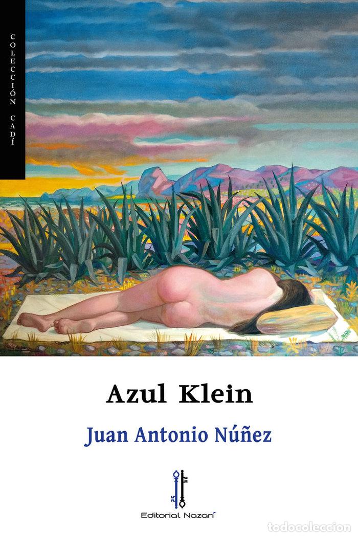 Libros: AZUL KLEIN - NU&Ntilde;EZ, JUAN ANTONIO