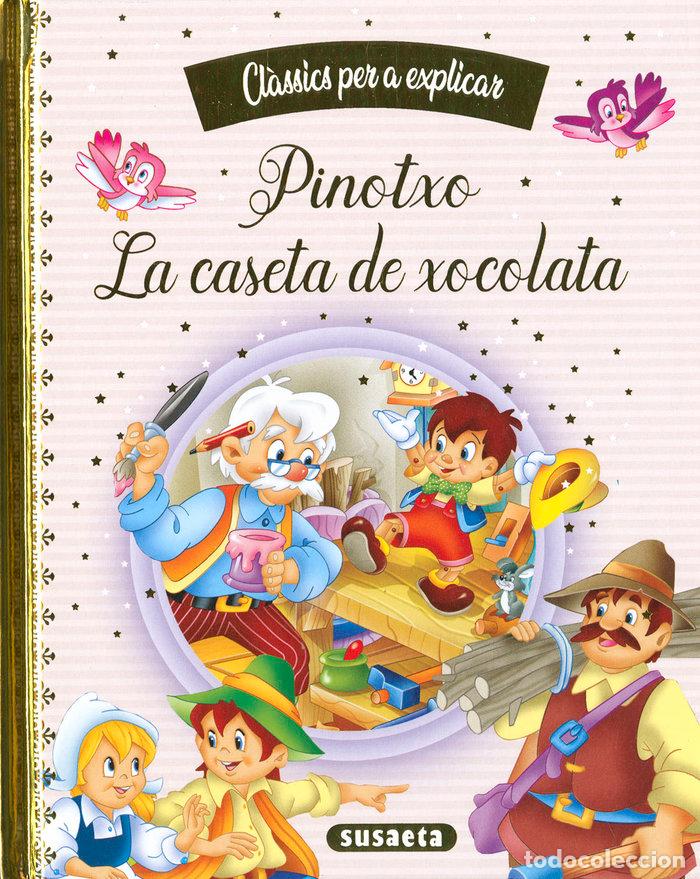 Libros: PINOTXO - LA CASETA DE XOCOLATA - EDICIONES, SUSAETA