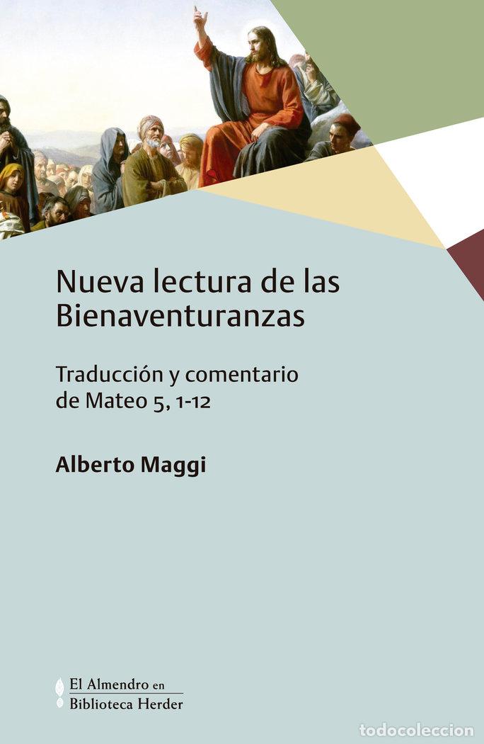 Libri: NUEVA LECTURA DE LAS BIENAVENTURANZAS - MAGGI, ALBERTO