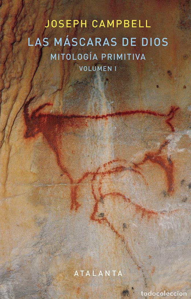 Livros: MASCARAS DE DIOS I MITOLOGIA PRIMITIVA - CAMPBELL, JOSEPH