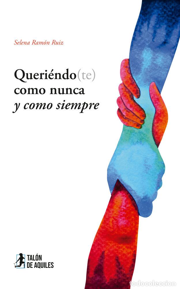 Livros: QUERIENDO(TE) COMO NUNCA Y COMO SIEMPRE - RAMON RUIZ, SELENA