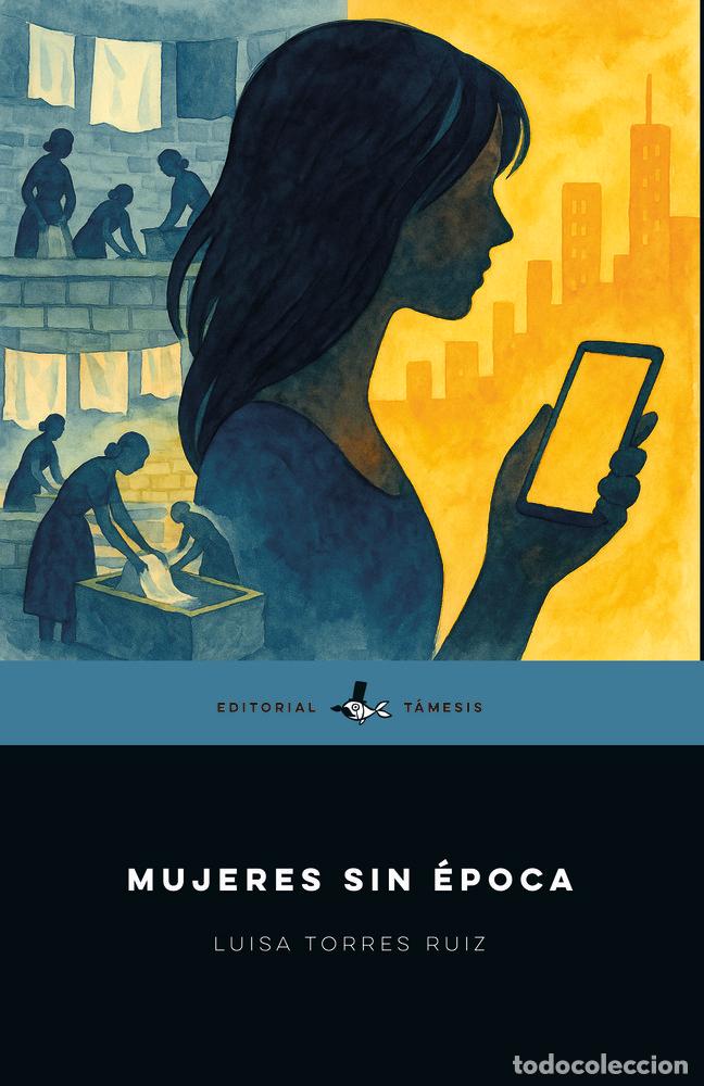 Libri: MUJERES SIN EPOCA - TORRES RUIZ, LUISA