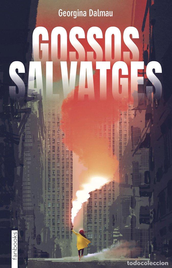Livros: GOSSOS SALVATGES - DALMAU SANLEANDRO, GEORGINA