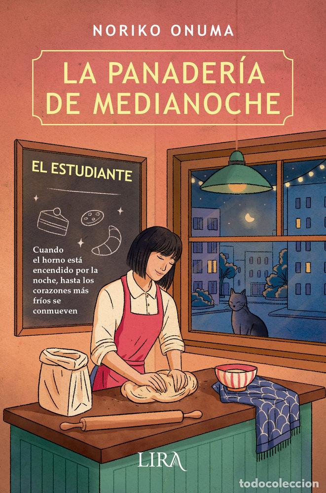 Libri: LA PANADERIA DE MEDIANOCHE EL ESTUDIANTE - ONUMA, NORIKO
