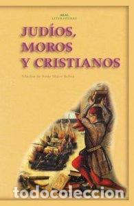 Libri: JUDIOS MOROS Y CRISTIANOS - AA.VV