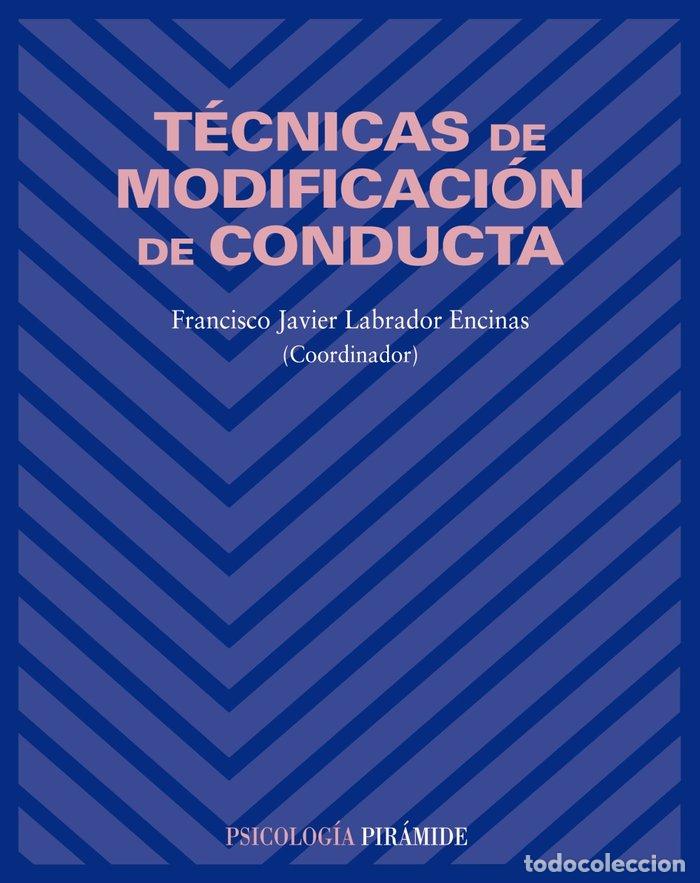 Libri: TECNICAS DE MODIFICACION DE CONDUCTA - LABRADOR ENCINAS, FRANCISCO JAVIER