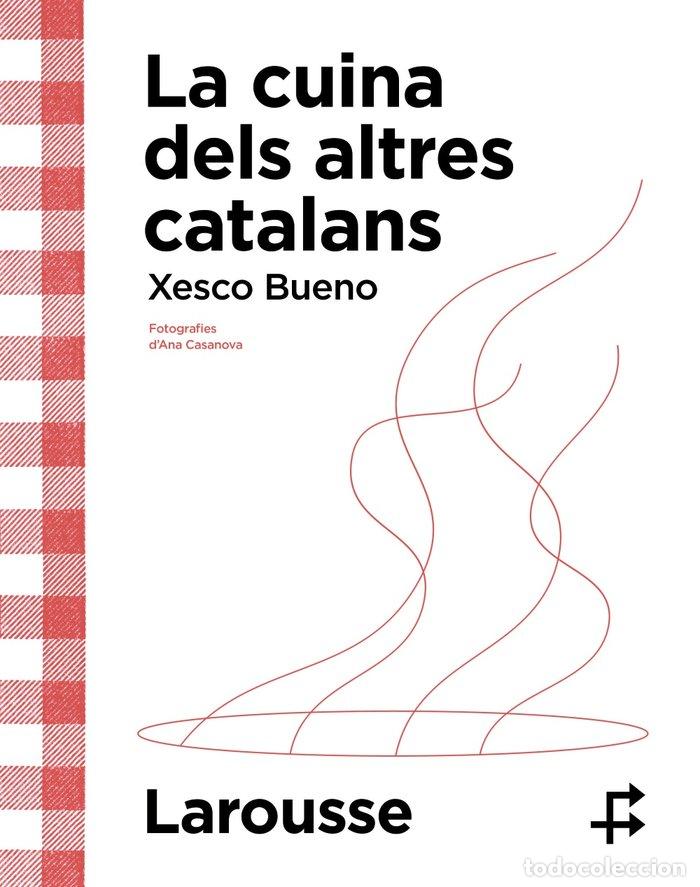 Libros: LA CUINA DELS ALTRES CATALANS - BUENO CALDERON DE LA BARCA, XESCO