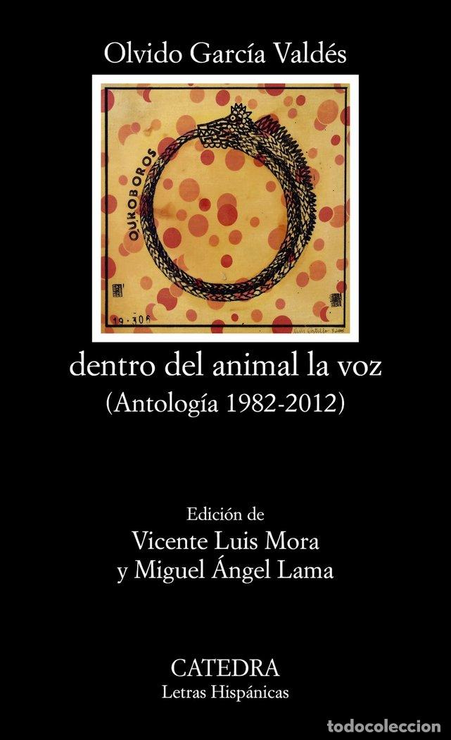books: DENTRO DEL ANIMAL LA VOZ - GARCIA VALDES, OLVIDO