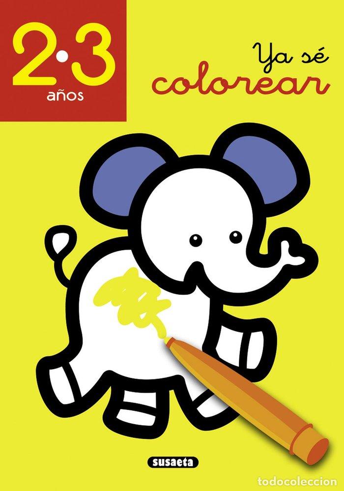 Libros: YA SE COLOREAR 2 3 A&Ntilde;OS - SUSAETA, EQUIPO