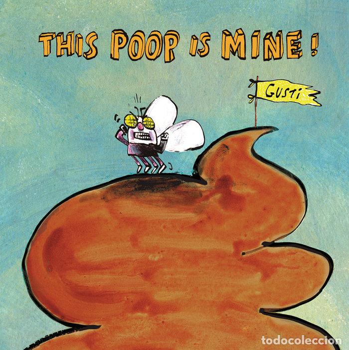 Libros: THIS POOP IS MINE - GUSTI