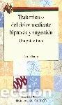 Libri: TRATAMIENTO DEL DOLOR MEDIANTE HIPNOSIS Y SUGESTION - BARBER JOSEPH