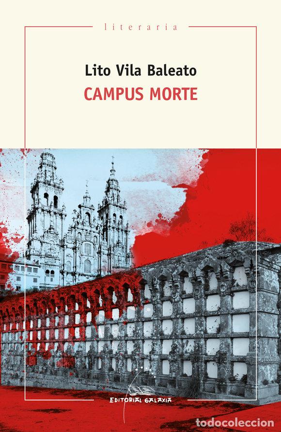 Libri: CAMPUS MORTE - VILA BALETATO, LITO