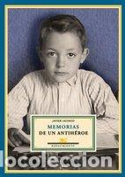 Libri: MEMORIAS DE UN ANTIHEROE - SALVAGO, JAVIER.-