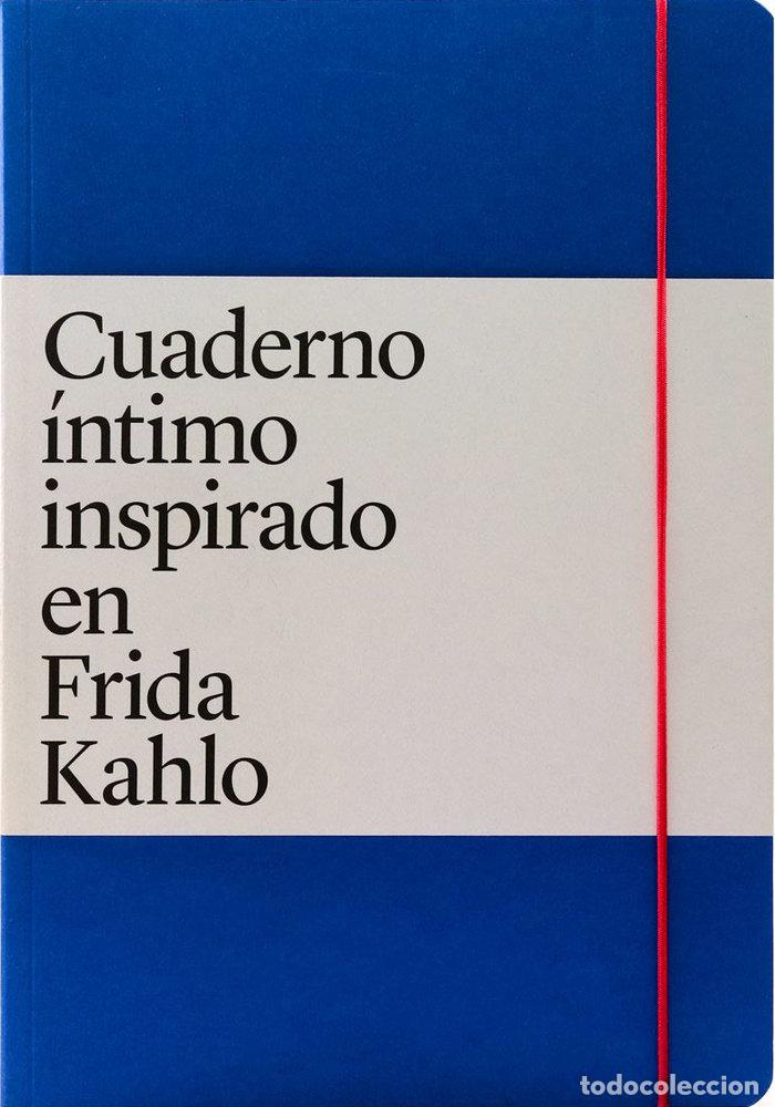 Livres: CUADERNO INTIMO INSPIRADO EN FRIDA KAHLO - MADRAZO, CLAUDIA