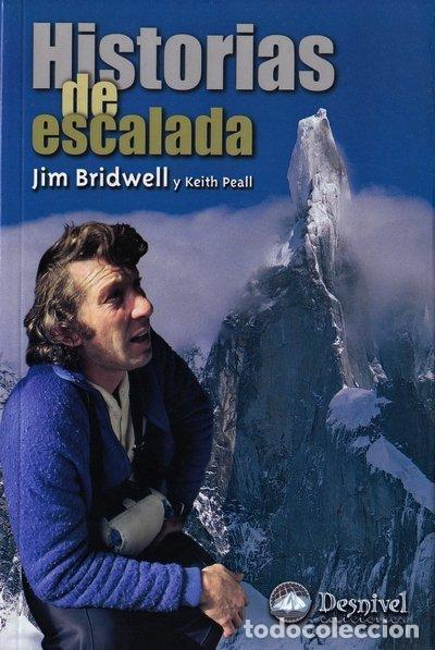 Livres: HISTORIAS DE ESCALADA - BRIDWELL, JIM