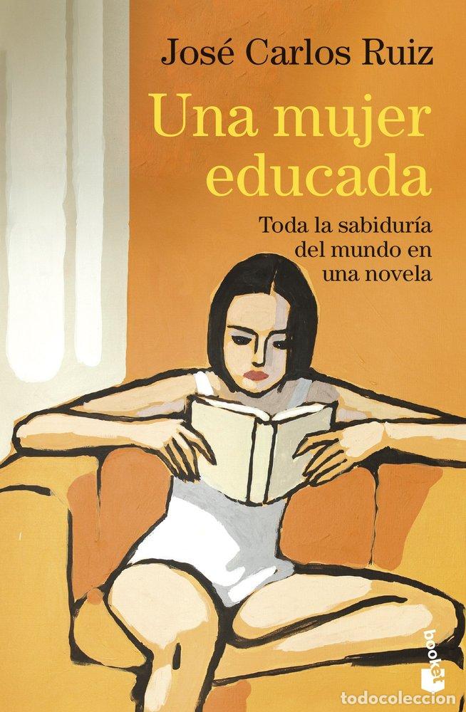 Livres: UNA MUJER EDUCADA - JOSE CARLOS RUIZ