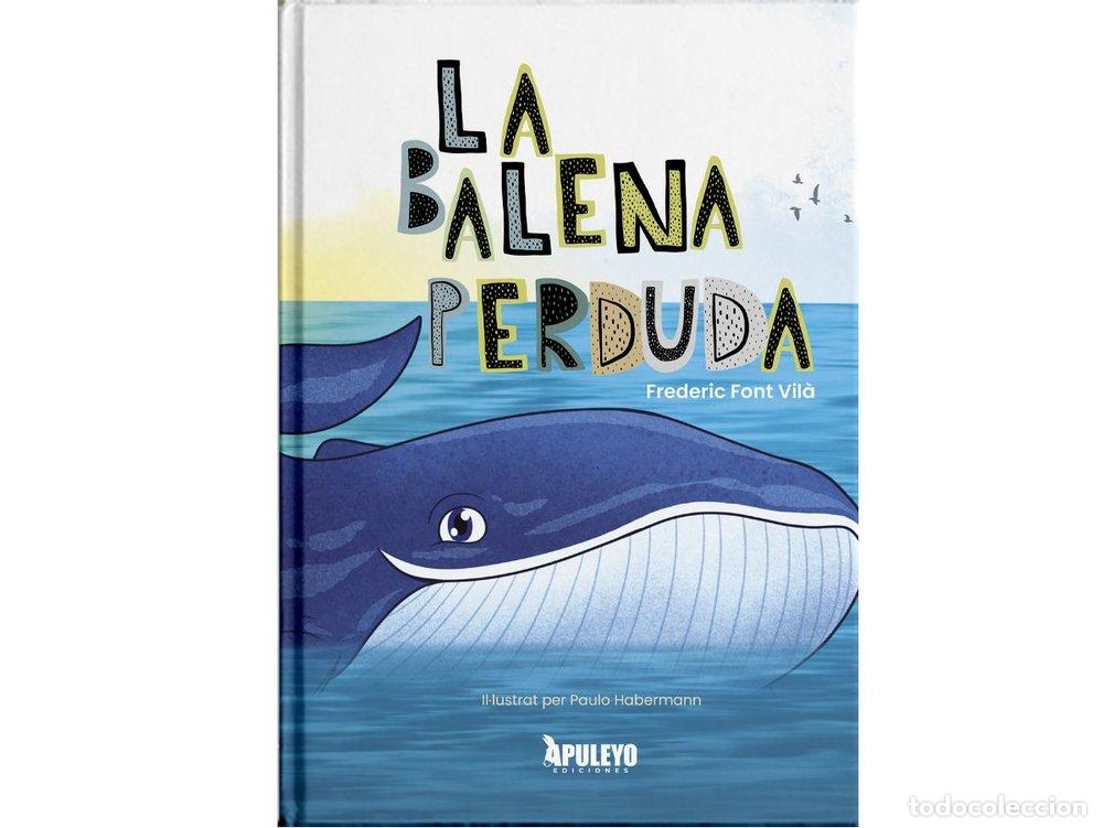 Libros: LA BALENA PERDUDA - FONT VIL&middot;, FREDERIC