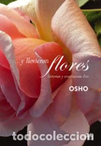 Libros: Y LLOVIERON FLORES - OSHO