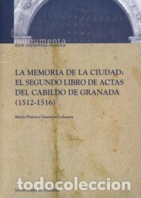 Livres: MEMORIA DE LA CIUDAD 2VOL.SEGUNDO LIBRO ACTAS CABILDO GRANAD - GUERRERO LAFUENTE, MARIA DOLORES