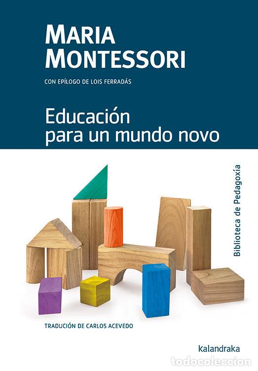 Livros: EDUCACION PARA UN MUNDO NOVO - MONTESSORI, MARIA