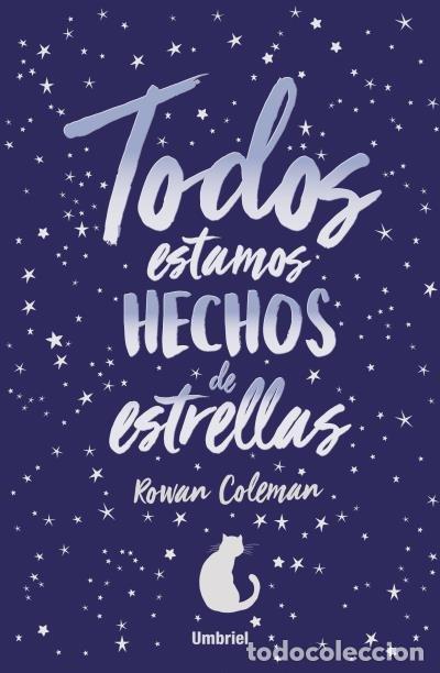 Libri: TODOS ESTAMOS HECHOS DE ESTRELLAS - COLEMAN, ROWAN
