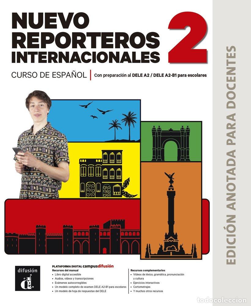 Libri: NUEVO REPORTEROS INTERNACIONALES 2 ED.ANOTADA PARA DOCENTES - SELVAS, CRISTIAN