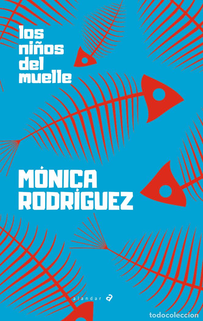 Livros: LOS NI&Ntilde;OS DEL MUELLE - RODRIGUEZ SUAREZ, MONICA