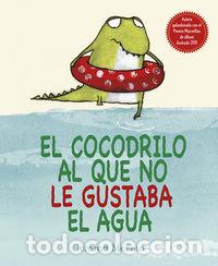 Livros: COCODRILO AL QUE NO LE GUSTABA EL AGUA,EL - MERINO, GEMMA