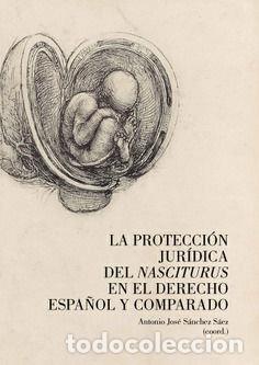 Livros: PROTECCION DEL NASCITURUS EN EL DERECHO ESPA&Ntilde;OL COMPARADO - AA.VV