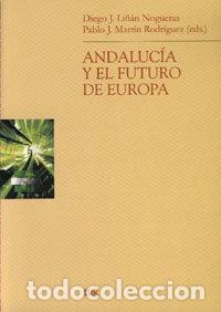 Libros: ANDALUCIA Y EL FUTURO DE EUROPA - AA.VV.