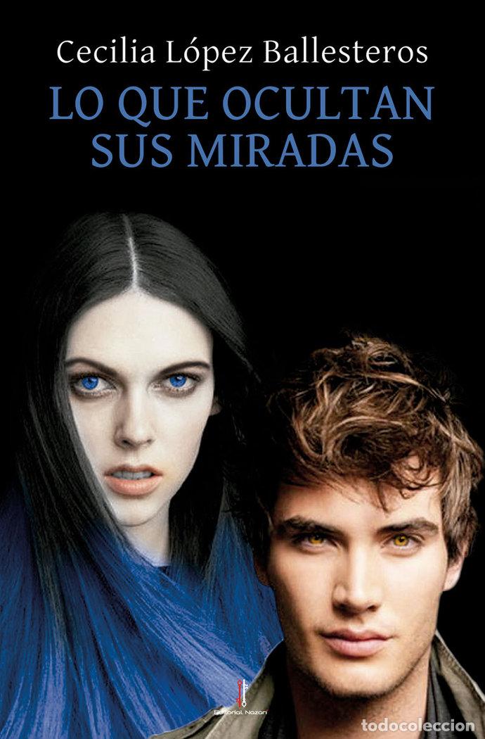 books: LO QUE OCULTAN SUS MIRADAS - LOPEZ BALLESTEROS, CECILIA