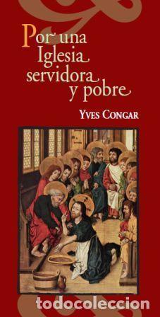 Livros: POR UNA IGLESIA SERVIDORA Y POBRE - CONGAR, YVES