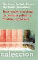 Libros: INTERVENCION EMOCIONAL EN CUIDADOS PALIATIVOS - ARRANZ CARRILLO DE ALBORNOZ, PILAR