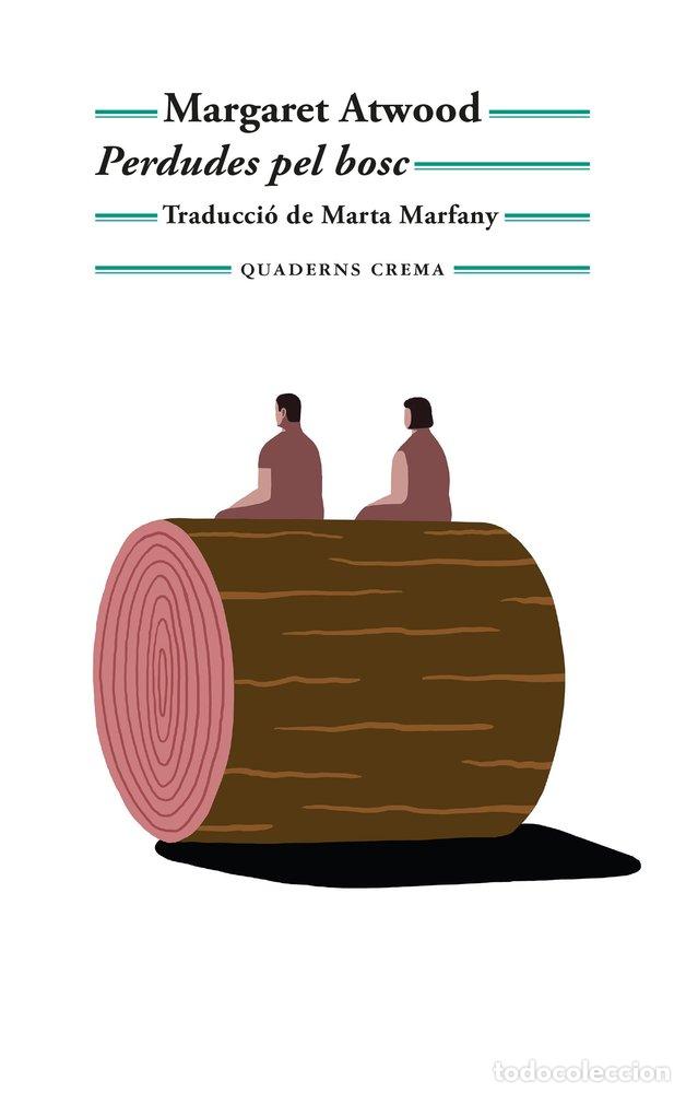 Libros: PERDUDES PEL BOSC - ATWOOD, MARGARET