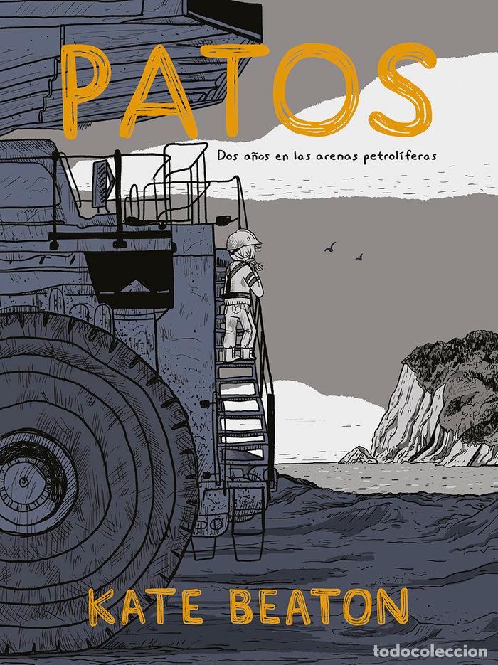 Libros: PATOS DOS A&Ntilde;OS EN LAS ARENAS PETROLIFERAS - KATE BEATON