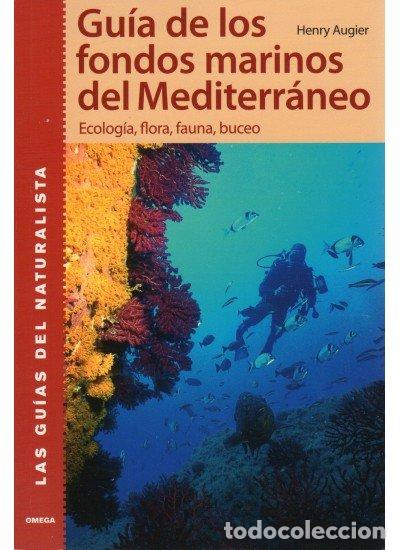 Livres: GUIA DE LOS FONDOS MARINOS DEL MEDITERRANEO - AUGIER, HENRY