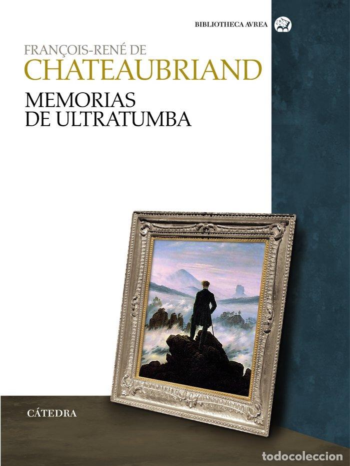 Libri: MEMORIAS DE ULTRATUMBA - CHATEAUBRIAND, FRANOIS RENE DE
