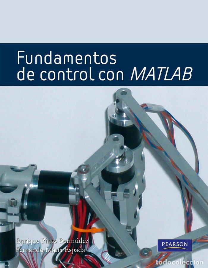 Libri: FUNDAMENTOS DE CONTROL CON MATLAB - PINTO BERMUDEZ, ENRIQUE