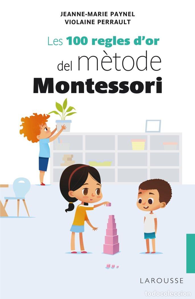 Libros: 100 REGLES DOR DEL METODE MONTESSORI CATAL - PAYNEL, JEANNE-MARIE