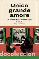 Libri: UNICO GRANDE AMORE - PADILLA, TONI