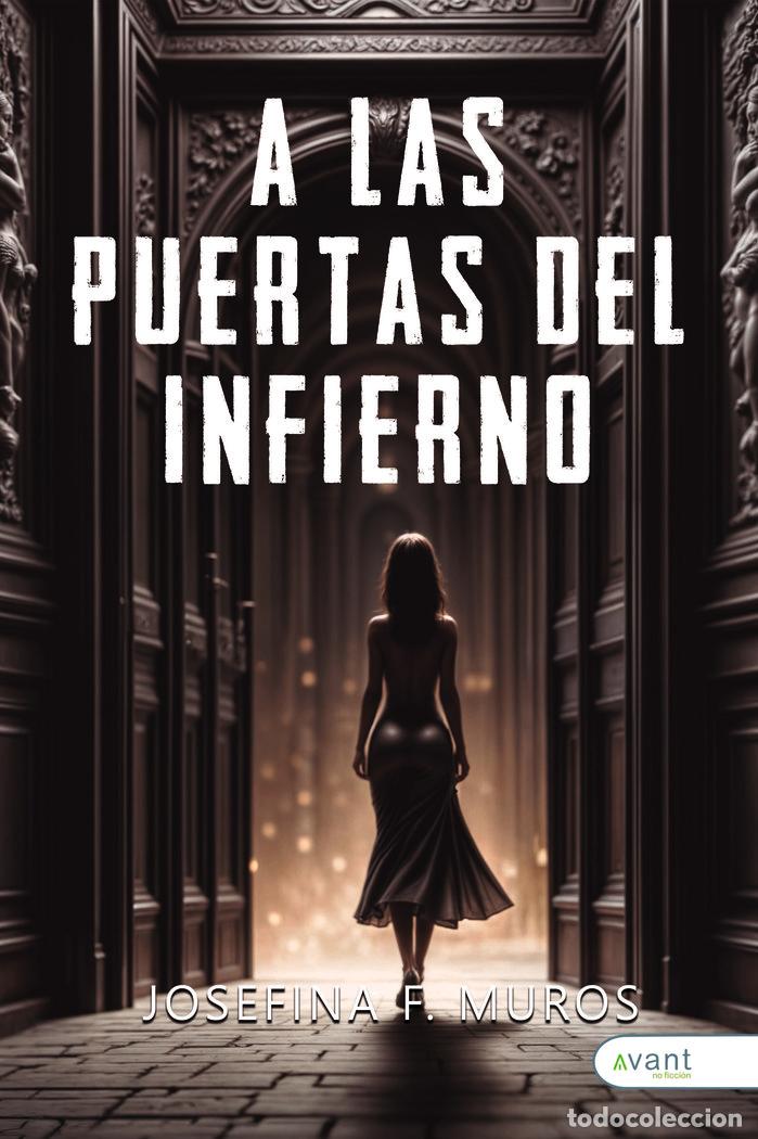Libri: A LAS PUERTAS DEL INFIERNO - FERNANDEZ MUROS, JOSEFINA