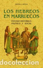 Livros: LOS HEBREOS EN MARRUECOS - ORTEGA, MANUEL L.