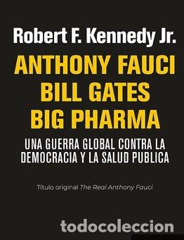 Libri: ANTHONY FAUCI BILL GATES BIG PHARMA - KENNEDY JR., ROBERT F.
